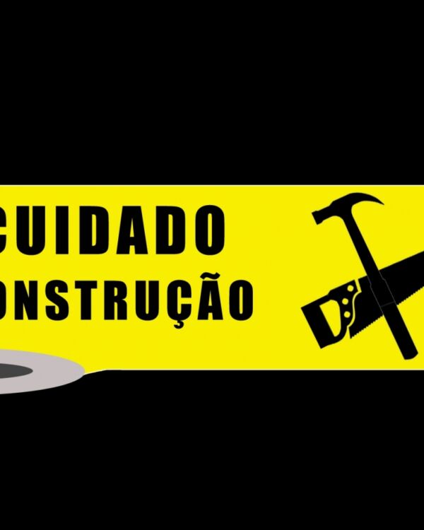 FAIXA DE SINALIZAÇÃO E SEGURANÇA CUIDADO CONSTRUÇÃO