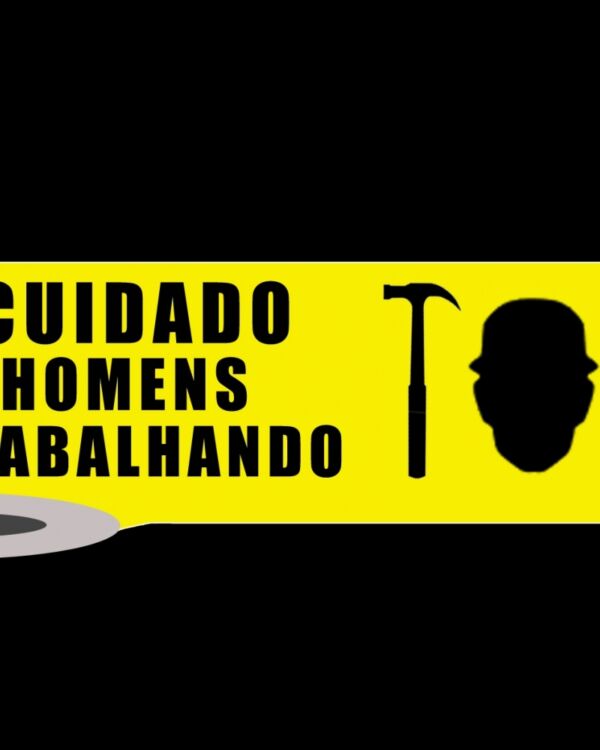 FAIXA DE SINALIZAÇÃO E SEGURANÇA CUIDADO HOMENS TRABALHANDO