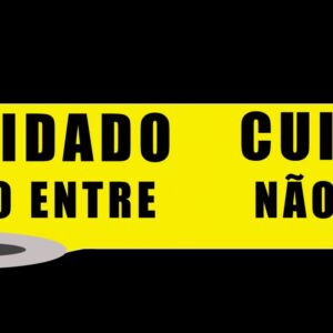FAIXA DE SINALIZAÇÃO E SEGURANÇA CUIDADO NÃO ENTRE