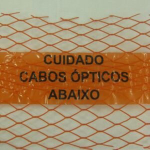 FAIXA DE SINALIZAÇÃO E SEGURANÇA SUBTERÂNEA COM TELA PARA CABOS ÓPTICOS ABAIXO