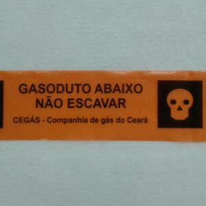 FAIXA DE SINALIZAÇÃO E SEGURANÇA SUBTERRÂNEA GASODUTO ABAIXO NÃO ESCAVAR